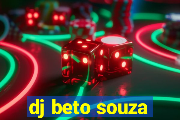 dj beto souza